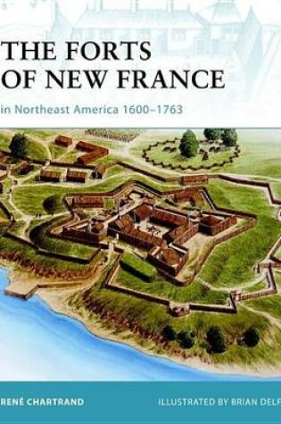 Cover of Forts of New France in Northeast America 1600-1763