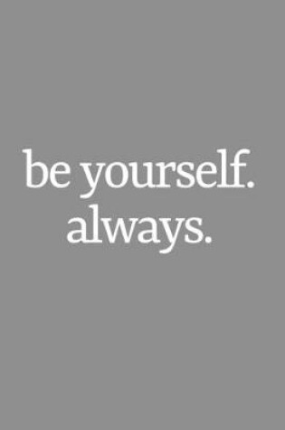 Cover of Be Yourself Always