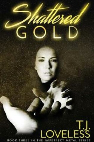Cover of Shattered Gold