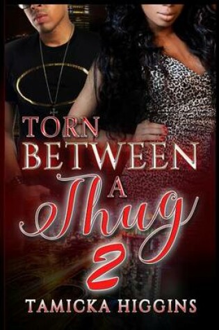 Cover of Torn Between A Thug 2