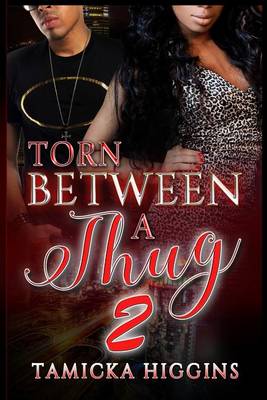 Book cover for Torn Between A Thug 2