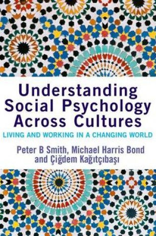 Cover of Understanding Social Psychology Across Cultures: Living and Working in a Changing World