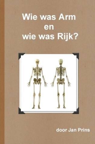 Cover of Wie was Arm en wie was Rijk?