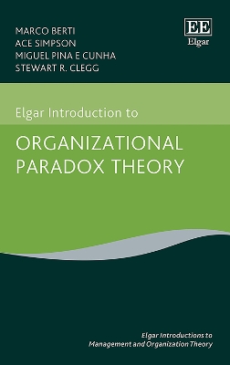 Cover of Elgar Introduction to Organizational Paradox Theory