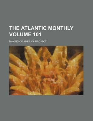 Book cover for The Atlantic Monthly Volume 101