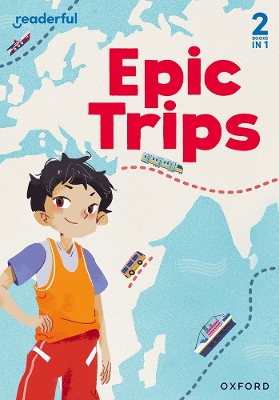 Book cover for Readerful Rise: Oxford Reading Level 3: Epic Trips