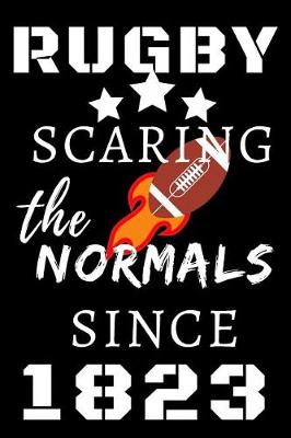 Book cover for Rugby Scaring The Normals Since 1823