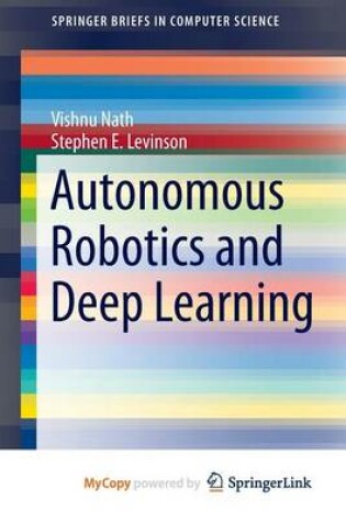 Cover of Autonomous Robotics and Deep Learning