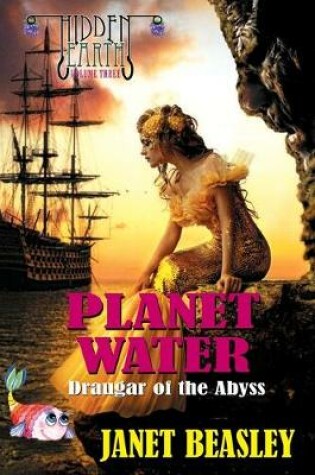 Cover of Hidden Earth Series Volume 3 Planet Water Draugar of the Abyss