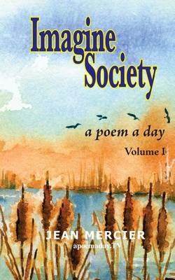 Book cover for IMAGINE SOCIETY A Poem a Day - Volume 1