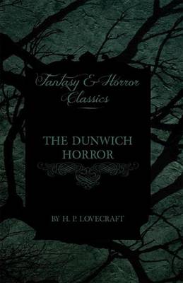 Book cover for The Dunwich Horror (Fantasy and Horror Classics)