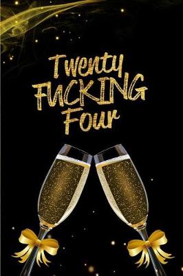 Book cover for Twenty Fucking Four