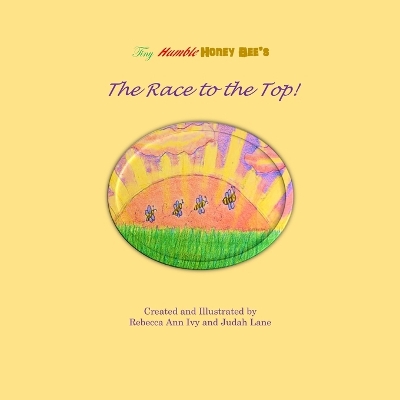 Book cover for Tiny Humble Honey Bee's The Race to the Top!