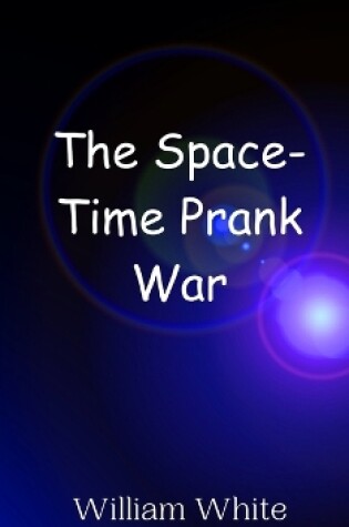 Cover of The Space-Time Prank War