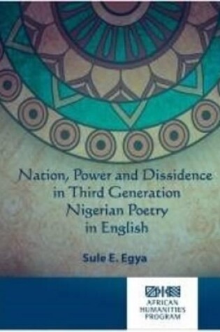 Cover of Nation, power and dissidence in third generation Nigerian poetry in English
