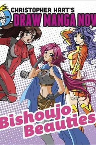 Cover of Bishoujo Beauties: Christopher Hart's Draw Manga Now!