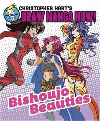 Book cover for Bishoujo Beauties: Christopher Hart's Draw Manga Now!