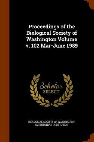 Cover of Proceedings of the Biological Society of Washington Volume V. 102 Mar-June 1989