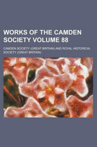 Cover of Works of the Camden Society Volume 88