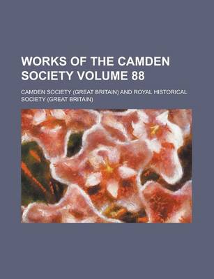 Book cover for Works of the Camden Society Volume 88