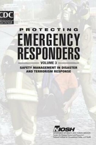 Cover of Protecting Emergency Responders - Volume 3