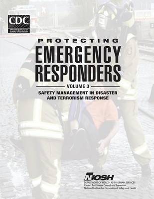 Cover of Protecting Emergency Responders - Volume 3