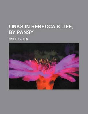 Book cover for Links in Rebecca's Life, by Pansy