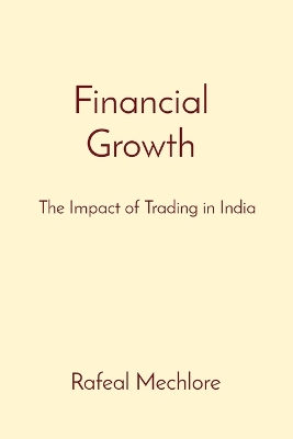 Book cover for Financial Growth: The Impact of Trading in India