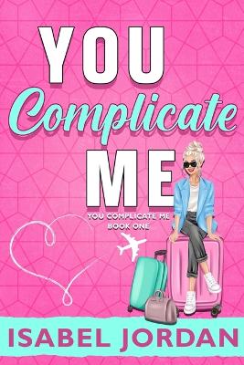Book cover for You Complicate Me