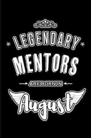 Cover of Legendary Mentors are born in August