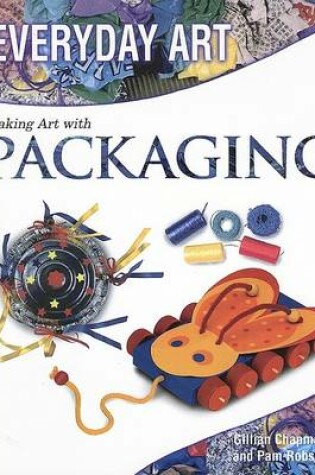 Cover of Making Art with Packaging