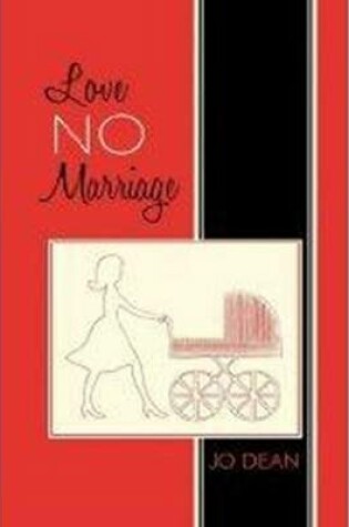 Cover of Love No Marriage