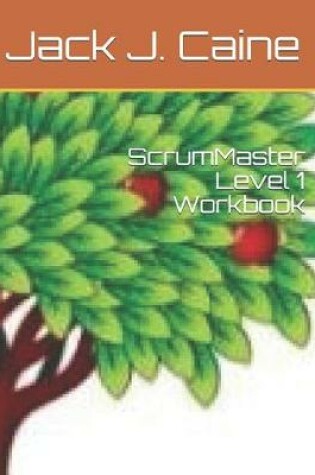 Cover of Scrummaster Level 1 Workbook