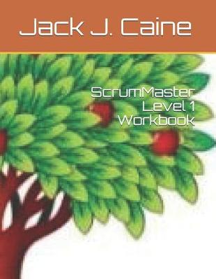 Cover of Scrummaster Level 1 Workbook