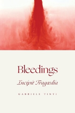 Cover of Bleedings - Incipit Tragoedia