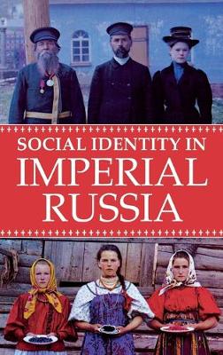 Cover of Social Identity in Imperial Russia