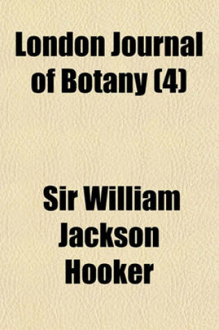 Cover of London Journal of Botany (Volume 4)