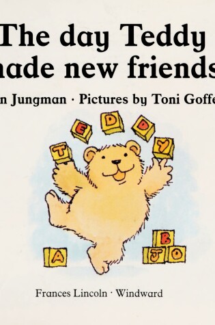 Cover of The Day Teddy Made New Friends