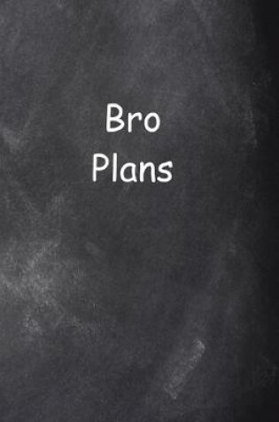 Cover of 2020 Daily Planner For Men Bro Plans Chalkboard Style 388 Pages