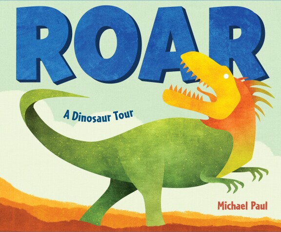 Book cover for Roar: A Dinosaur Tour