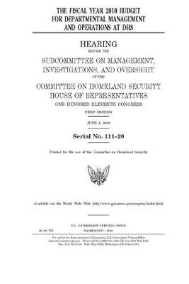 Book cover for The fiscal year 2010 budget for departmental management at DHS