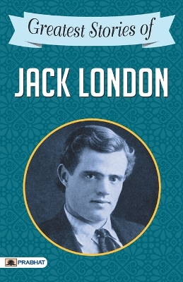 Book cover for Greatest Stories of Jack London