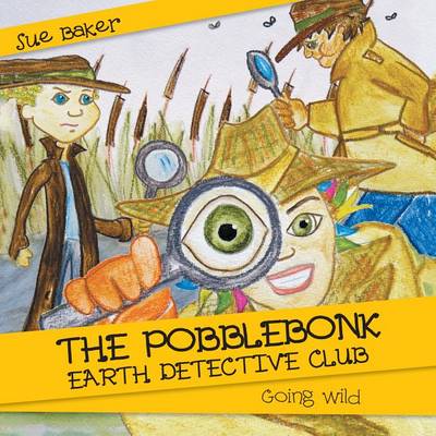 Book cover for The Pobblebonk Earth Detective Club