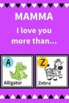 Book cover for Mamma I Love You More Than