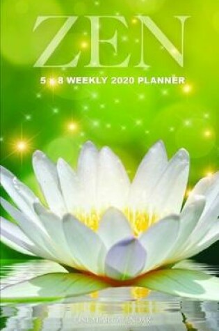 Cover of Zen 5 x 8 Weekly 2020 Planner