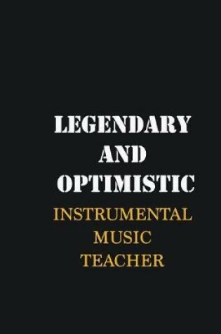 Cover of Legendary and Optimistic Instrumental Music Teacher