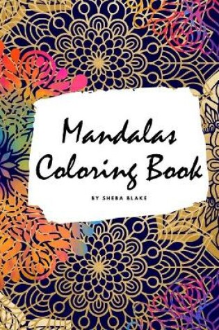 Cover of Mandalas Coloring Book for Adults (Small Softcover Adult Coloring Book)