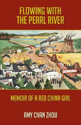 Cover of Flowing with the Pearl River: Autobiography of a Red China Girl