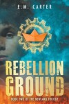 Book cover for Rebellion Ground