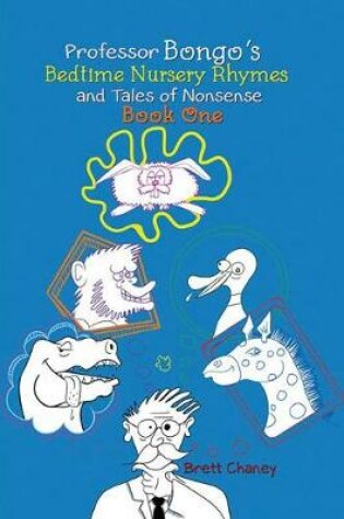 Cover of Professor Bongo's Bedtime Nursery Rhymes and Tales of Nonsense: Book One